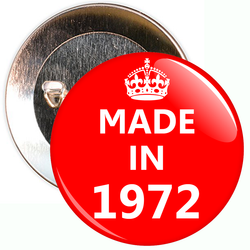Made in 1972 Birthday Badge