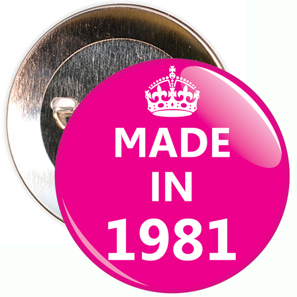 Pink Made in 1981 Birthday Badge