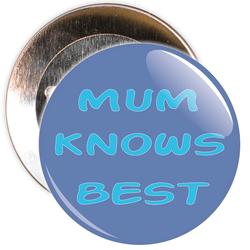 Mum Knows Best Mother's Day Badge