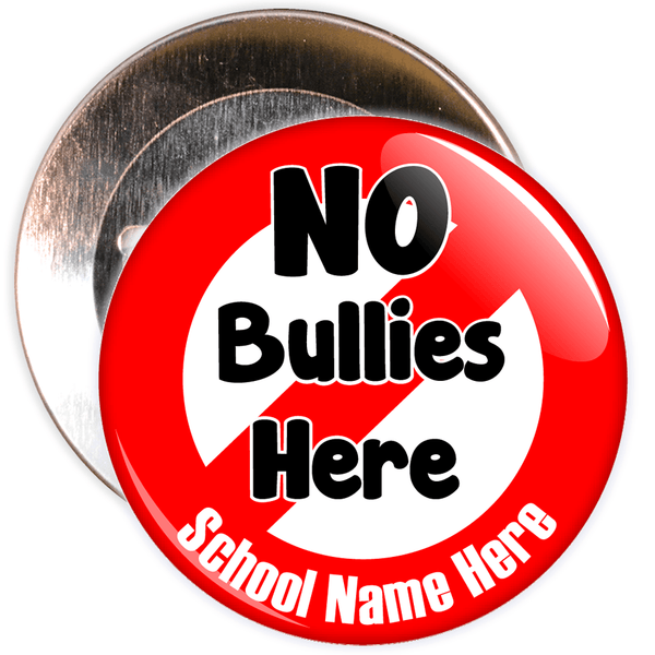 No Bullies Here Anti Bullying Badge with Custom School Name