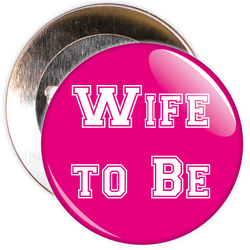 Wife to Be Hen Party Badge