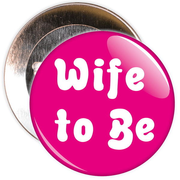 Wife to Be Hen Party Badge