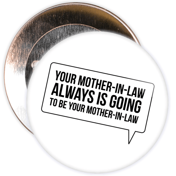 Your Mother In Law Mother's Day Badge